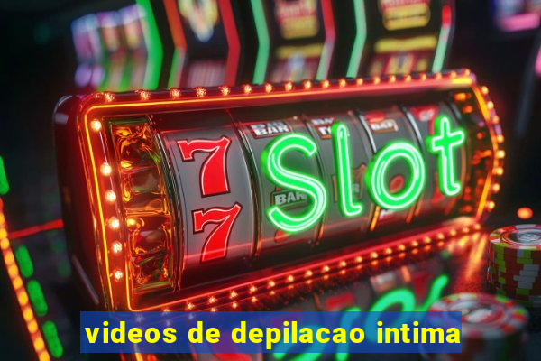 videos de depilacao intima